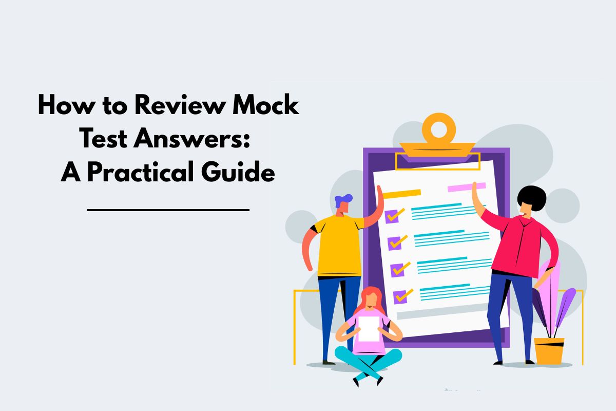 How to Review Mock Test Answers: A Practical Guide