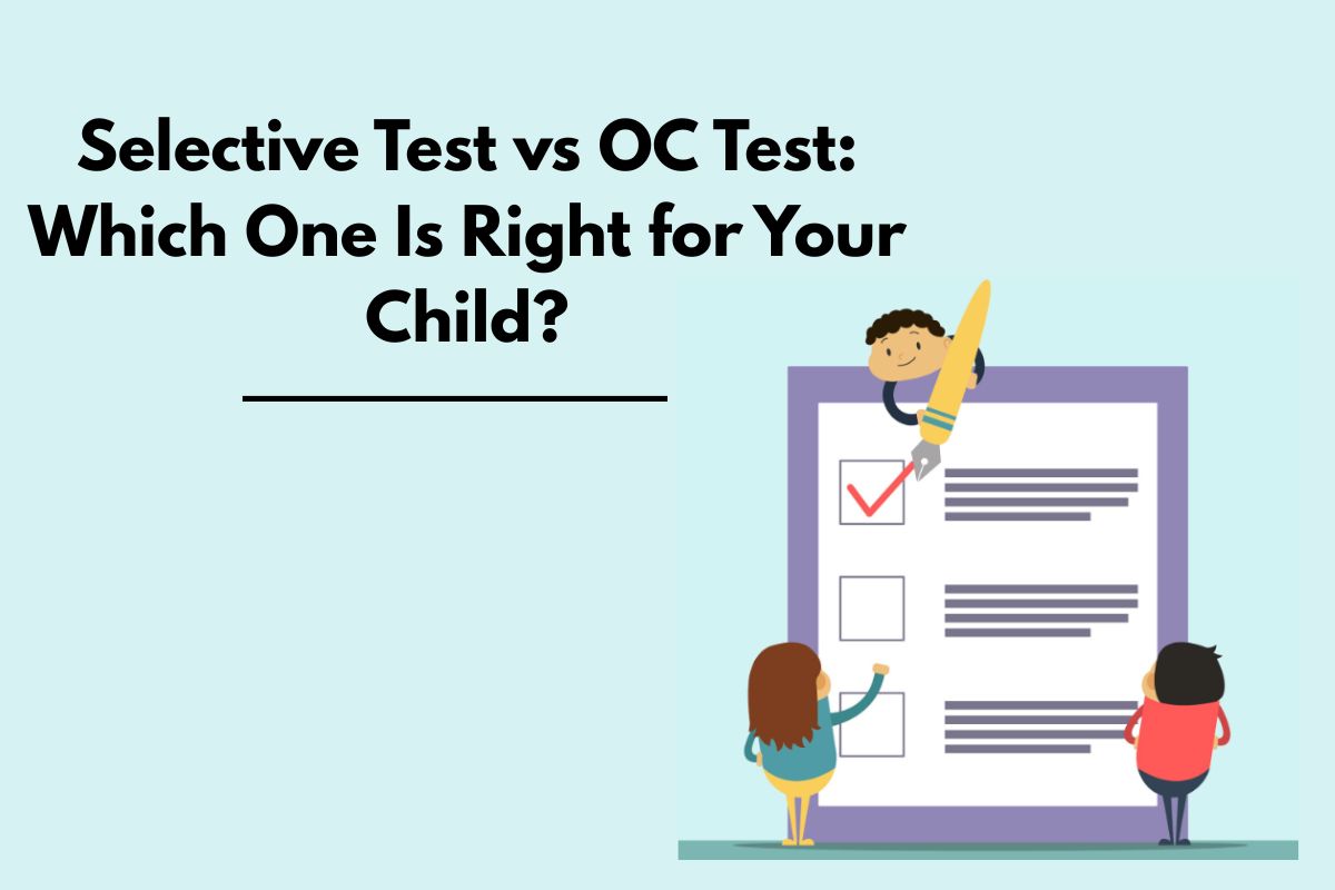 Selective Test vs OC Test: Which One Is Right for Your Child?